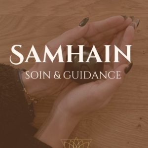 Samhain 2025 - Soin et guidance