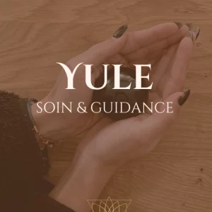 Yule 2025 - soin et guidance