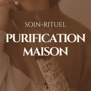 soin-rituel purification maison